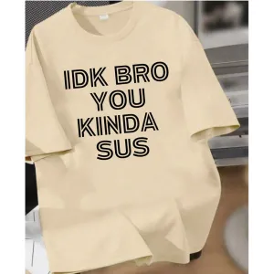 IDK Bro T-Shirt